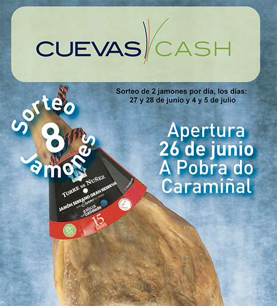 SORTEAMOS 8 XAMÓNS POLA APERTURA DE CUEVAS CASH A POBRA DO CARAMIÑAL